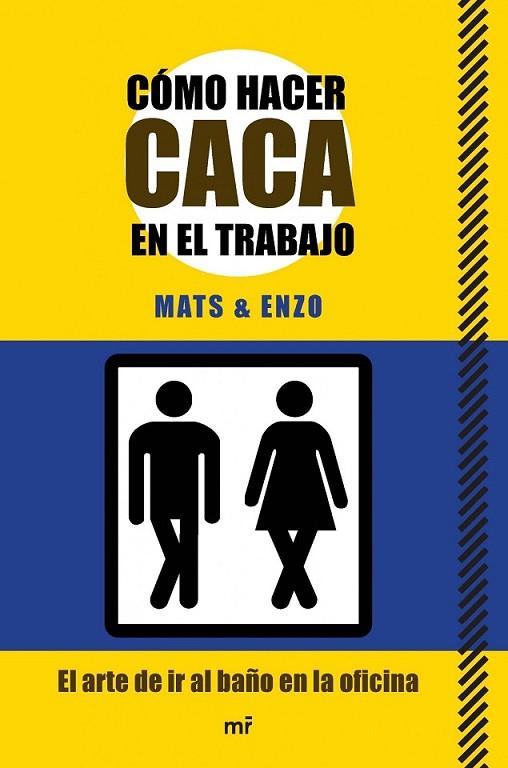 COMO HACER CACA EN EL TRABAJO | 9788427040946 | MATS & ENZO