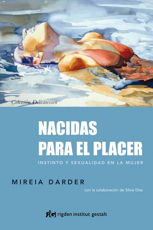 NACIDAS PARA EL PLACER | 9788493917296 | DARDER