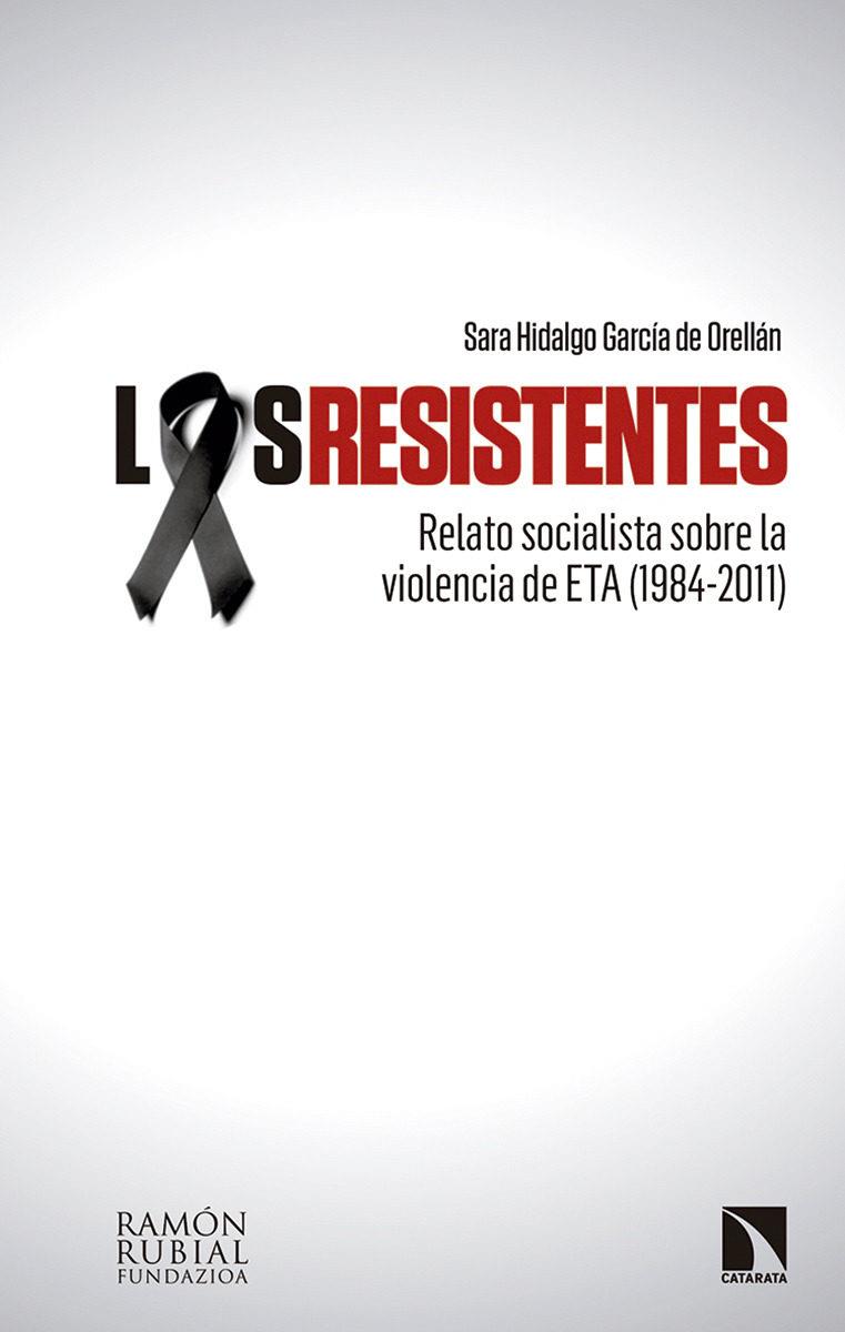 LOS RESISTENTES | 9788490974001 | HIDALGO GARCíA DE ORELLáN, SARA
