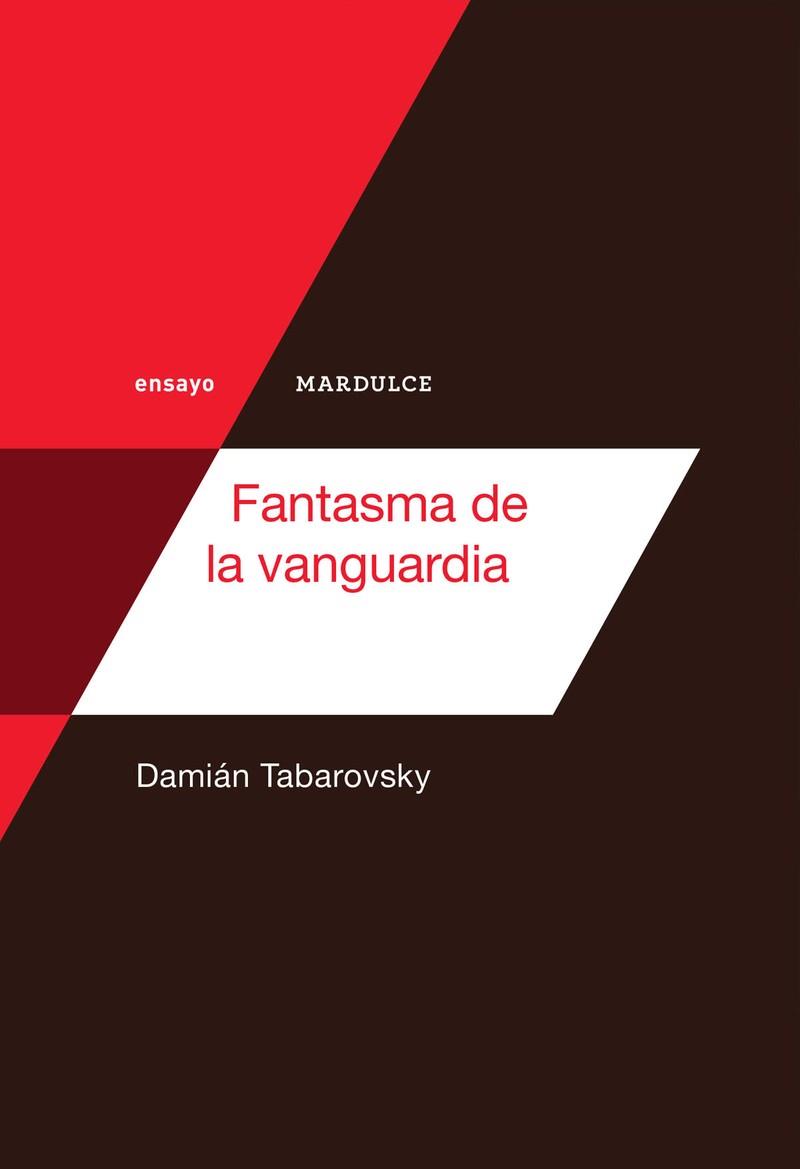FANTASMA DE LA VANGUARDIA | 9788494686542 | TABAROVSKY, DAMIÁN