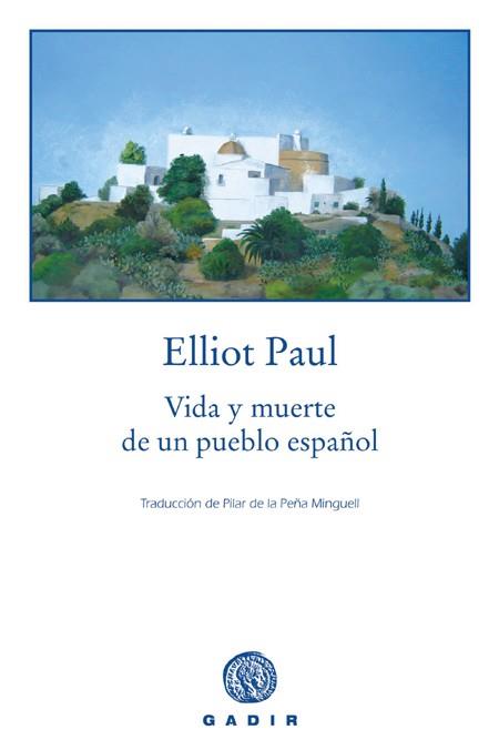 VIDA Y MUERTE DE UN PUEBLO ESPA. | 9788493443955 | ELLIOT PAUL