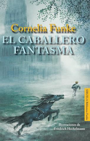EL CABALLERO FANTASMA | 9788498416466 | FUNKE