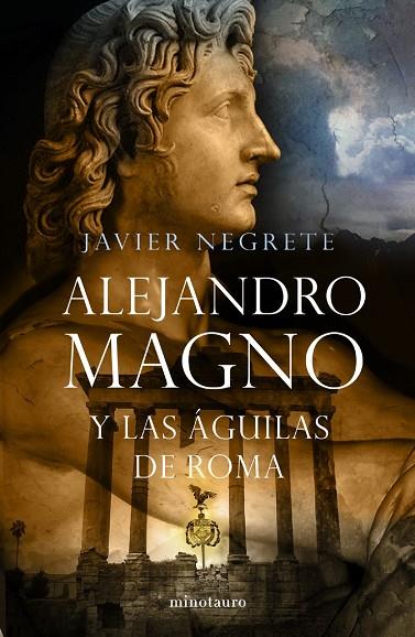 ALEJANDRO MAGNO Y LAS AGUILAS | 9788445076484 | NEGRETE