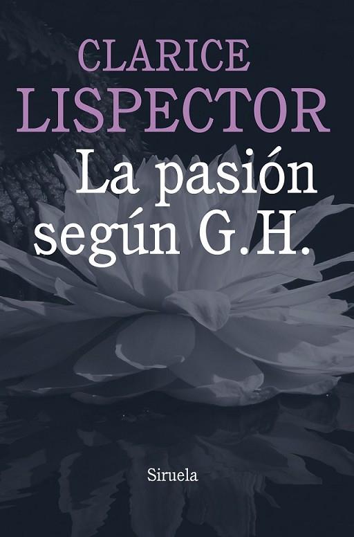 LA PASION SEGUN G.H. | 9788415803584 | LISPECTOR, CLARICE
