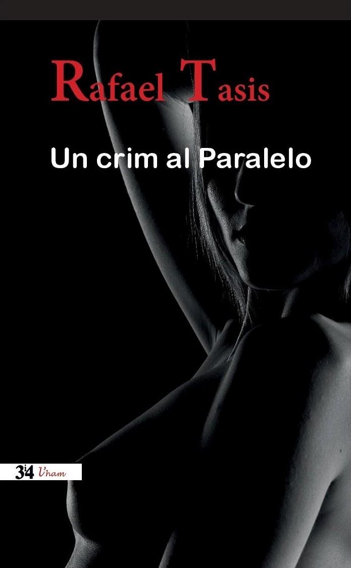 UN CRIM AL PARALELO | 9788475029894 | TASIS, RAFAEL