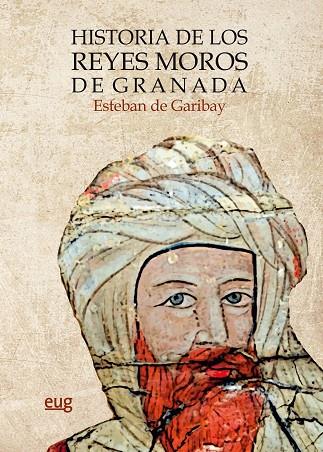 HISTORIA DE LOS REYES MOROS DE GRANADA | 9788433864666 | DE GARIBAY, ESTEBAN
