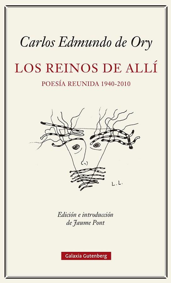 LOS REINOS DEL ALLÍ. POESÍA REUNIDA (1940-2010) | 9788419738103 | ORY, CARLOS EDMUNDO DE