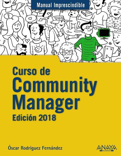 CURSO DE COMMUNITY MANAGER. EDICIÓN 2018 | 9788441539631 | RODRÍGUEZ FERNÁNDEZ, ÓSCAR
