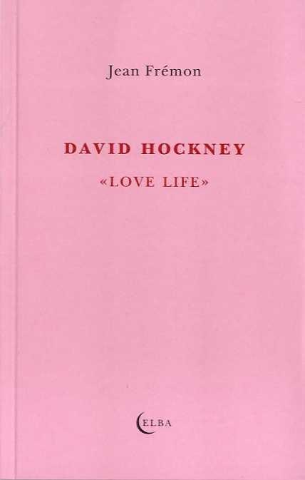 DAVID HOCKNEY | 9788494696725 | FRéMON, JEAN