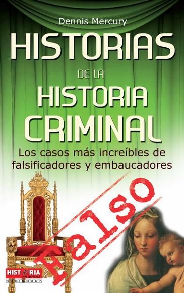 HISTORIAS DE LA HISTORIA CRIMINAL | 9788499170794 | MERCURY, DENNIS