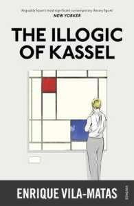 THE ILLOGIC OF KASSEL | 9780099597841 | VILA-MATAS, ENRIQUE