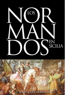 LOS NORMANDOS EN SICILIA | 9788493421519 | NORWICH, JOHN JULIUS