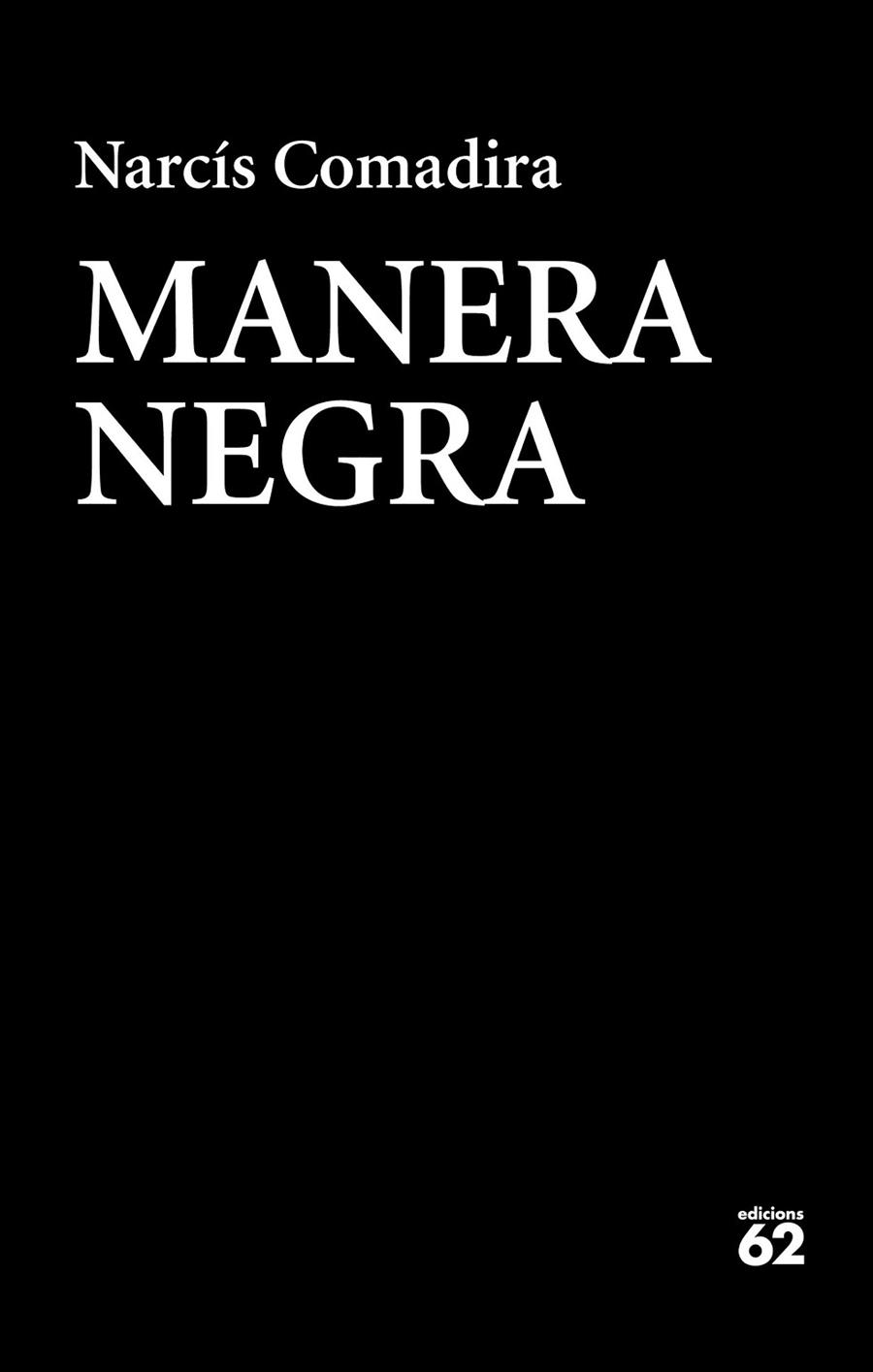 MANERA NEGRA | 9788429776409 | COMADIRA MORAGRIEGA, NARCíS