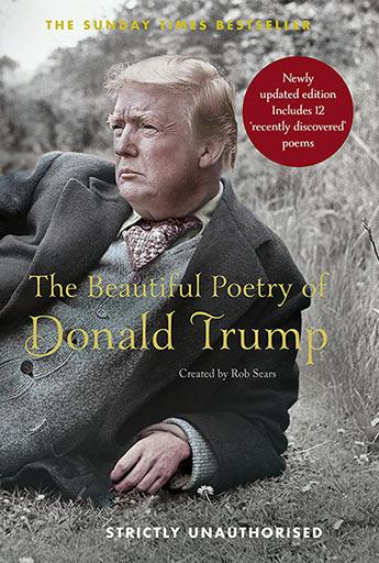 THE BEAUTIFUL POETRY OF DONALD TRUMP | 9781786894724 | ROB SCARS
