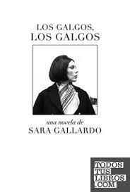 LOS GALGOS, LOS GALGOS | 9788412537758 | GALLARDO DRAGO MITRE, SARA