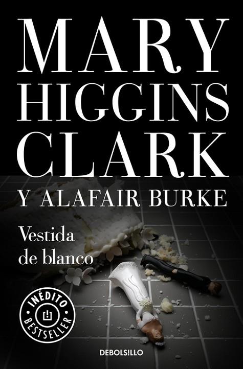 VESTIDA DE BLANCO | 9788466341882 | MARY HIGGINS CLARK/ALAFAIR BURKE