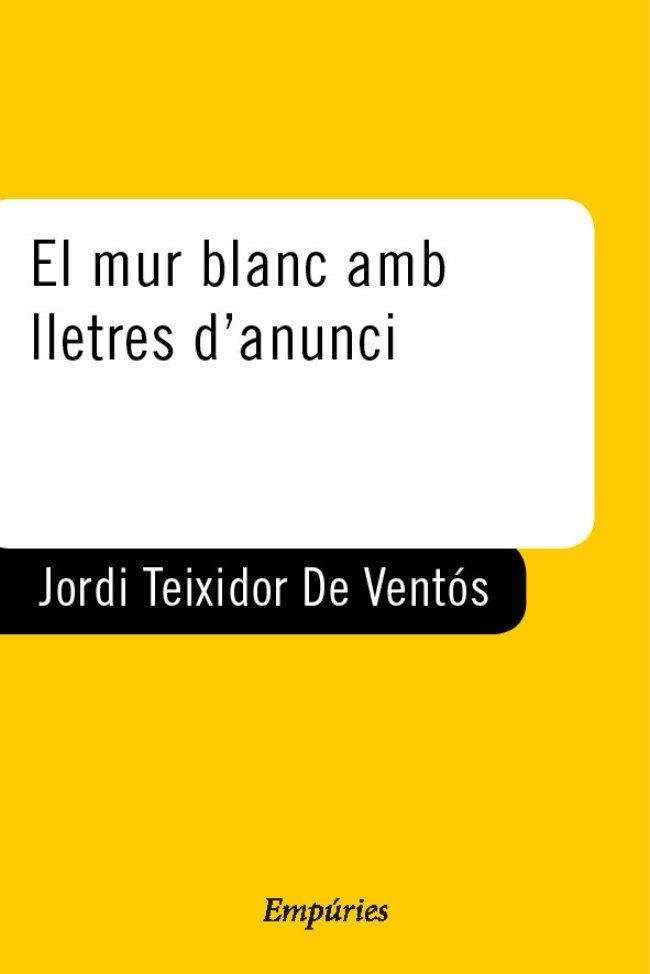 EL MUR BLANC AMB LLETRES D´ANUNC | 9788429753455 | TEIXIDOR DE VENTOS,