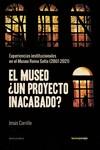 EL MUSEO ¿UN PROYECTO INACABADO? | 9788416227532 | CARRILLO, JESÚS