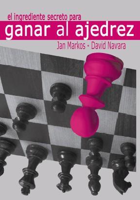 EL INGREDIENTE SECRETO PARA GANAR AL AJEDREZ | 9788412510065 | AA.VV.