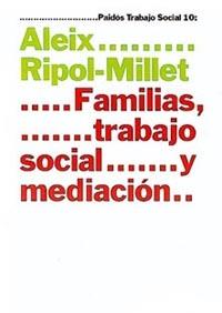 FAMILIAS, TRABAJO SOCIAL Y MEDIA | 9788449310171 | RIPOL-MILLET, A.