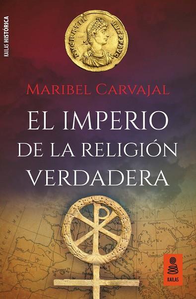 EL IMPERIO DE LA RELIGIÓN VERDADERA | 9788417248437 | CARVAJAL GRAZINA, MARIBEL