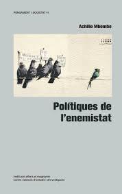 POLÍTIQUES DE L'ENEMISTAT | 9788478227921 | MBEMBE, ACHILLE