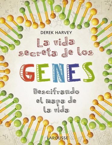 LA VIDA SECRETA DE LOS GENES | 9788418100475 | HARVEY, DEREK