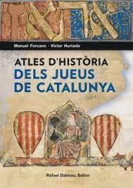 ATLES D'HISTÒRIA DELS JUEUS DE CATALUNYA | 9788423208791 | MANUEL FORCANO