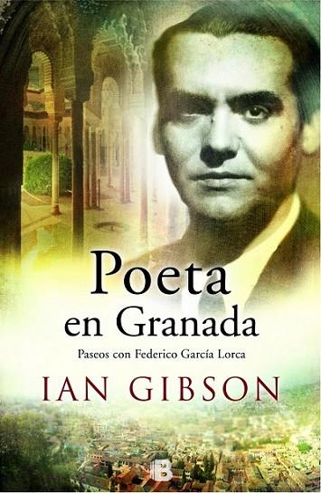 Poeta en Granada. Vida Federico G. Lorca | 9788466657754 | GIBSON, IAN