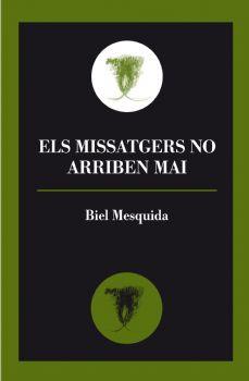 ELS MISSATGERS NO ARRIBEN MAI | 9788492574896 | MESQUIDA