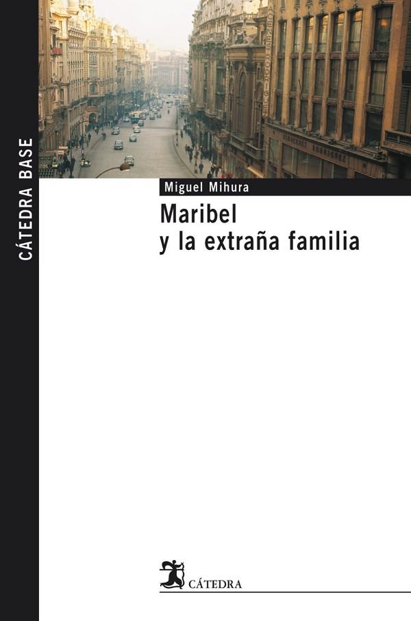MARIBEL Y LA EXTRAÑA FAMILIA | 9788437622231 | MIGUEL MIHURA