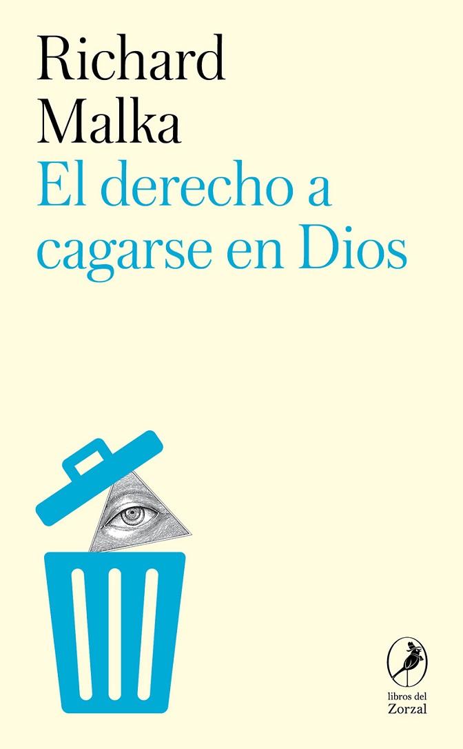 EL DERECHO A CAGARSE EN DIOS | 9788419196828 | MALKA, RICHARD/TORREGO SALCEDO, ALBERTO