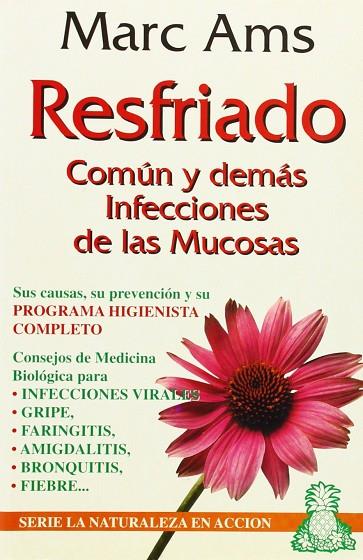 RESFRIADO Y DEMÁS INFECCIONES DE LAS MUCOSAS | 9788435206617 | AMS, MARCO
