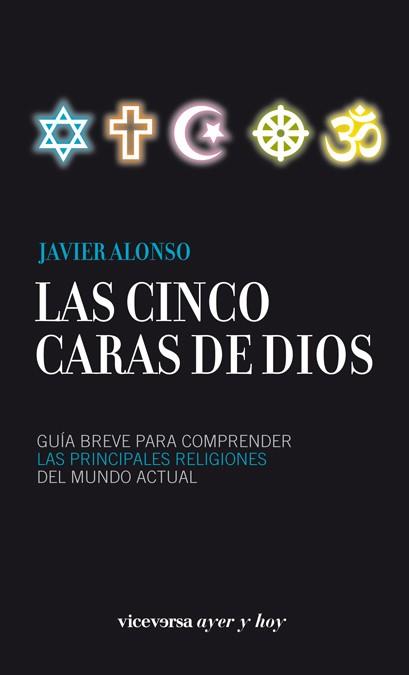LAS CINCO CARAS DE DIOS | 9788492819898 | ALONSO