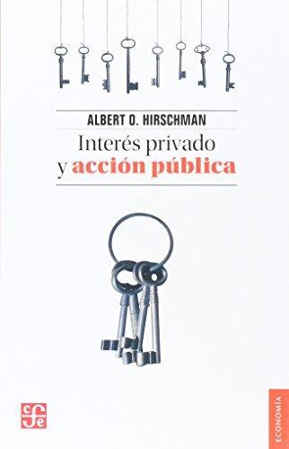 INTERÉS PRIVADO Y ACCION PÚBLICA | 9789681621636 | HIRSCHMAN, ALBERT O.