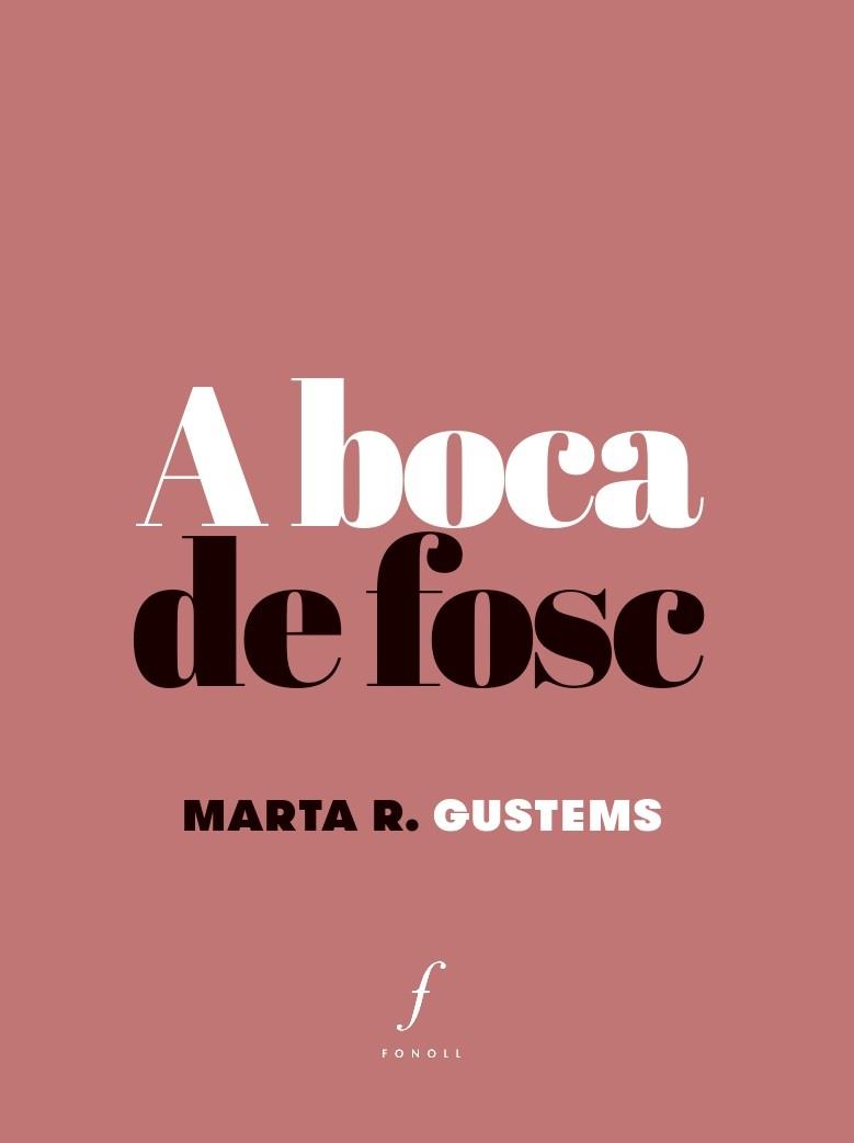 A BOCA DE FOSC | 9788494994081 | R. GUSTEMS, MARTA