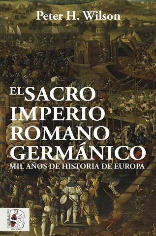 EL SACRO IMPERIO ROMANO GERMÁNICO | 9788412105322 | WILSON, PETER H.