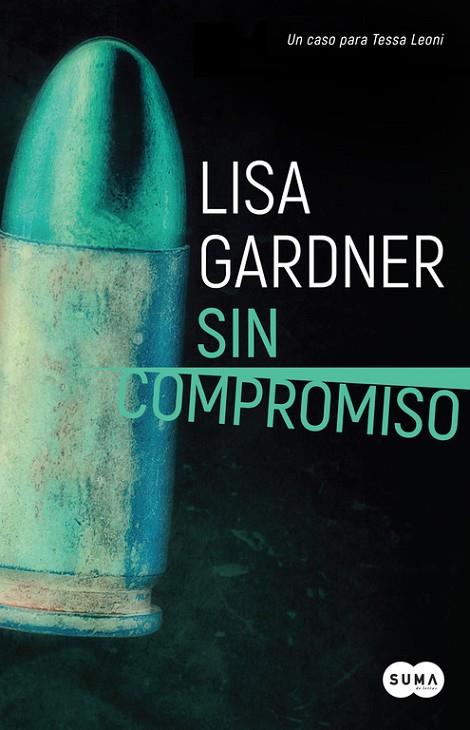 SIN COMPROMISO (AGENTE TESSA LEONI 2) | 9788491290926 | GARDNER, LISA 