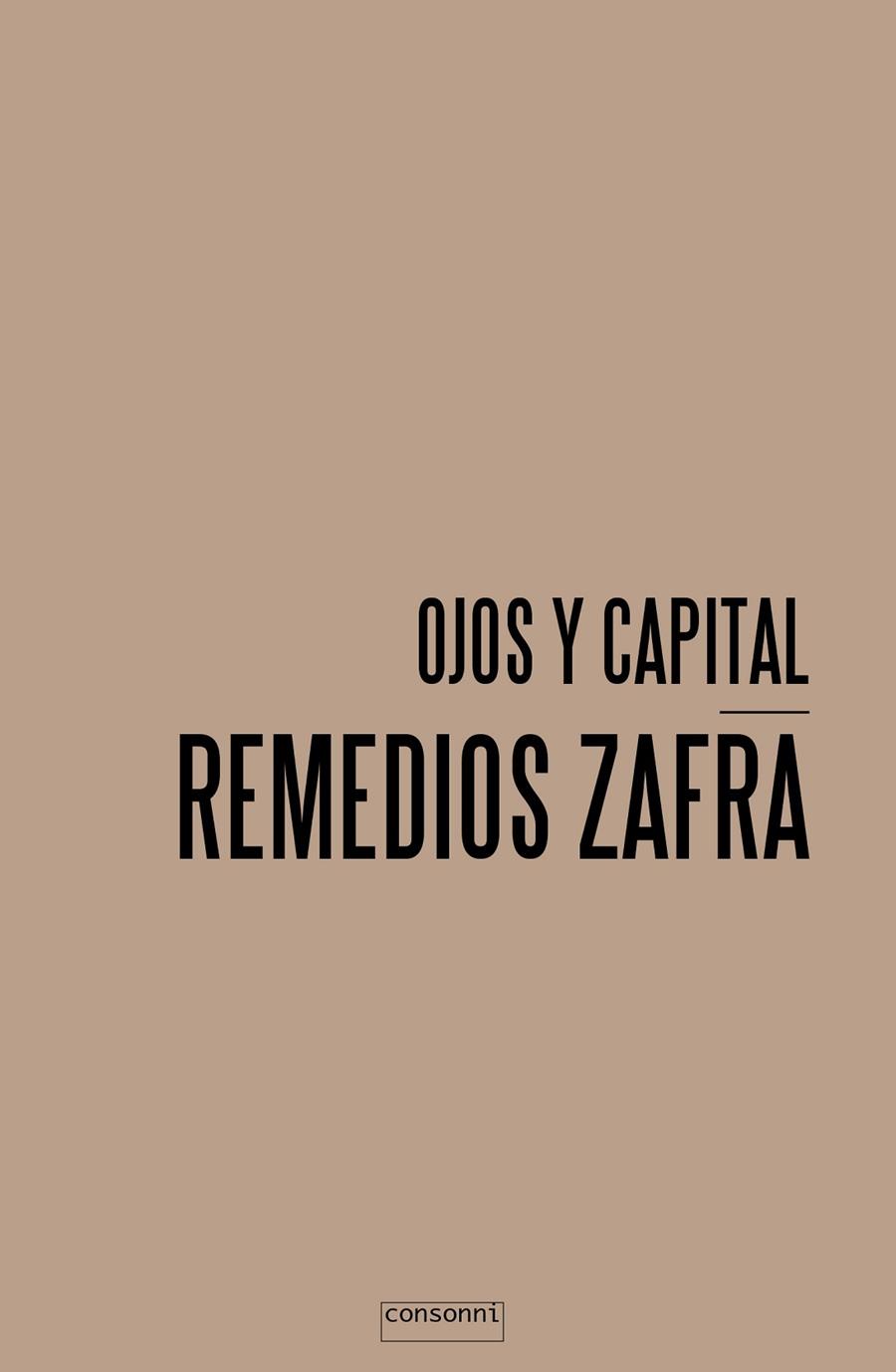 OJOS Y CAPITAL | 9788416205073 | ZAFRA, REMEDIOS