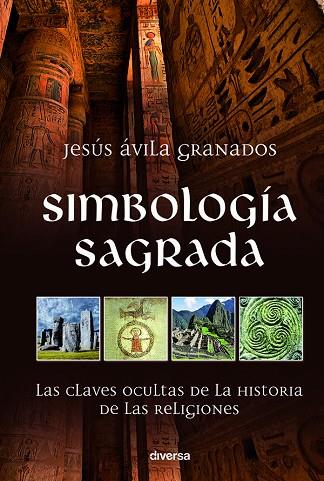 SIMBOLOGÍA SAGRADA | 9788494608186 | ÁVILA GRANADOS, JESÚS