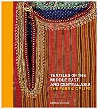 TEXTILES OF THE MIDDLE EAST AND CENTRAL ASIA: THE FABRIC OF LIFE | 9780500519912 | FAHMIDA SULEMAN 