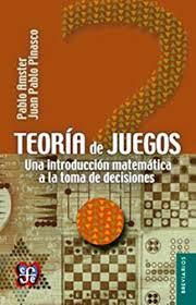 TEORIA DE JUEGOS | 9786071622341 | AMSTER PABLO, PINASCO JUAN PABLO