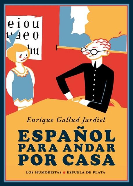 ESPAÑOL PARA ANDAR POR CASA | 9788416034444 | GALLUD JARDIEL, ENRIQUE