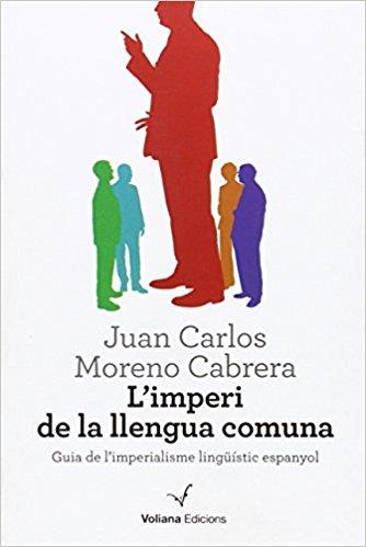 L'IMPERI DE LA LLENGUA COMUNA | 9788494287619 | MORENO CABRERA, JUAN CARLOS