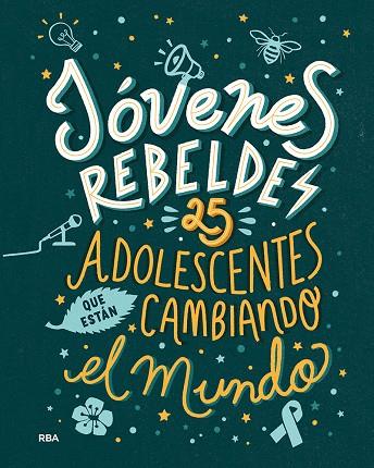 JÓVENES REBELDES. 25 ADOLESCENTES QUE ESTÁN CAMBIANDO EL MUNDO | 9788491876663 | KNODLER, BENJAMIN/NODLER, CHRISTINE
