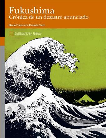 FUKUSHIMA CRÓNICA DE UN DESASTRE ANUNCIADO | 9788417873721 | CASADO CLARO, MARÍA FRANCISCA