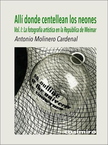 ALLÍ DONDE CENTELLEAN LOS NEONES | 9788416868537 | MOLINERO CARDENAL, ANTONIO