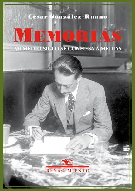 MEMORIAS. MI MEDIO SIGLO SE CONFIESA A MEDIAS | 9788417266097 | GONZáLEZ-RUANO, CéSAR