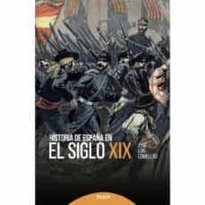 HISTORIA DE ESPAÑA EN EL SIGLO XIX | 9788432148156 | COMELLAS GARCÍA-LERA , JOSÉ LUIS