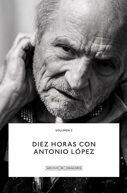 DIEZ HORAS CON ANTONIO LÓPEZ. | 9788418934117 | LÓPEZ., ANTONIO.